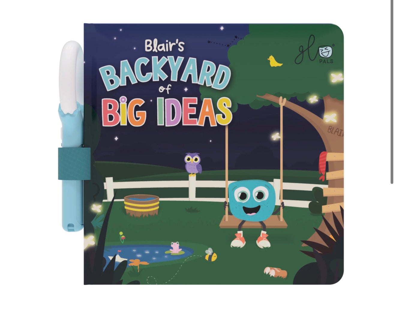 Blairs Backyard of Big Ideas - Glo Pals
