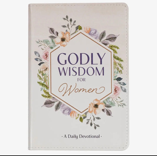 Godly Wisdom for Women Daily Devotional