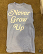 Pacsun “Never Grow up” med tee