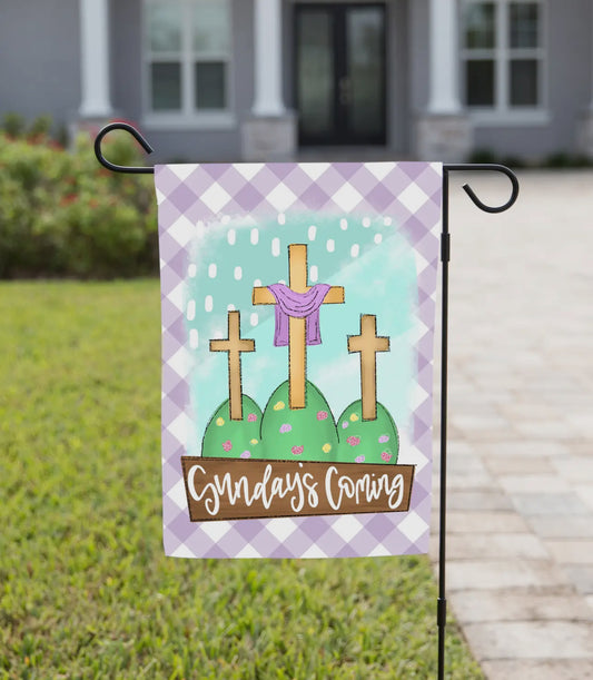 Sundays coming garden flag